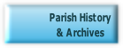 Parish History
& Archives
